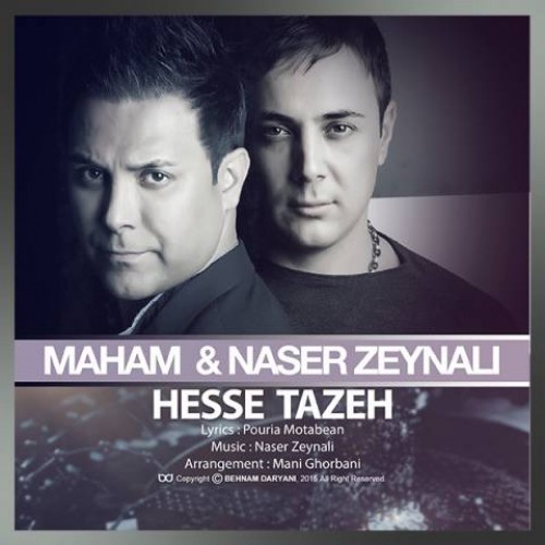 Naser Zeynali - Hesse Tazeh (Ft Maham)