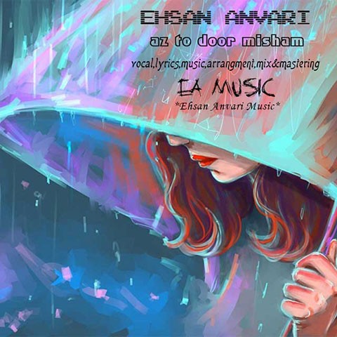 Ehsan Anvari - Az To Door Misham